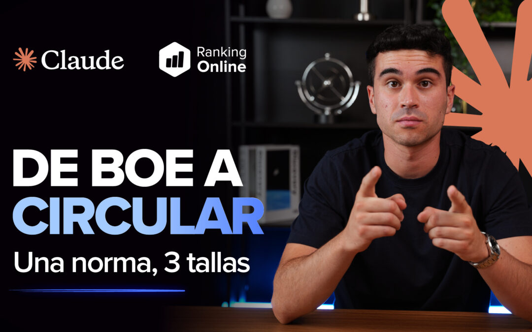 Cómo explicar una norma a tus clientes con IA: del BOE a una circular que sí leen