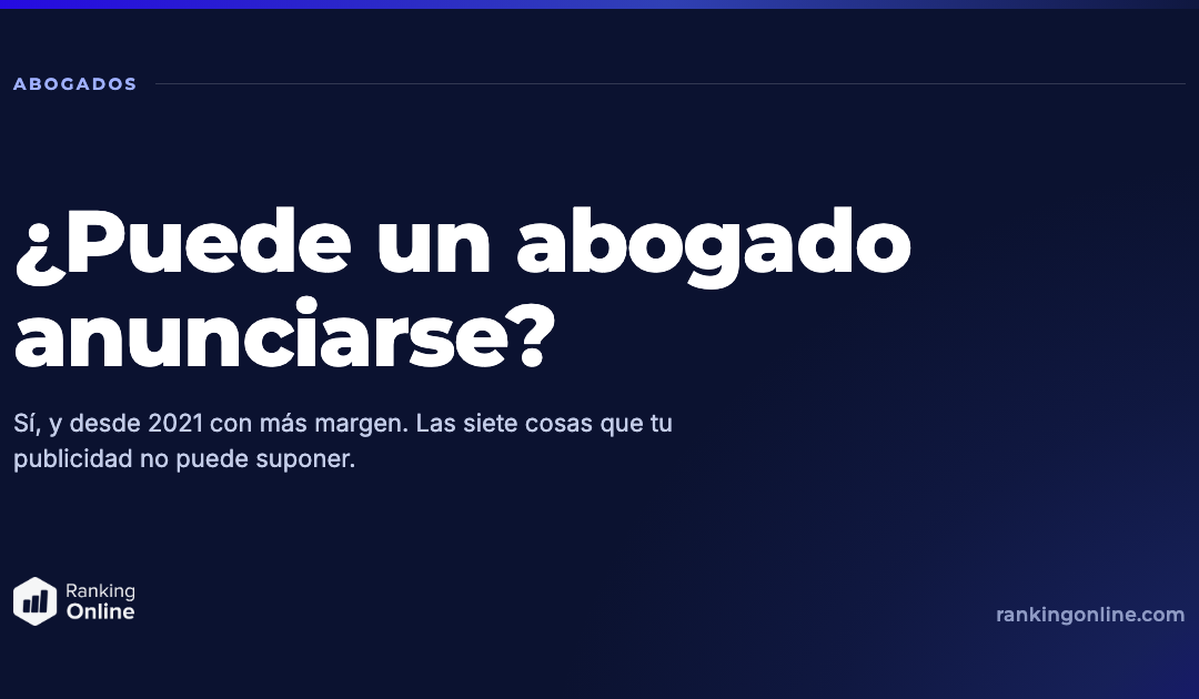 ¿Puede un abogado anunciarse? Lo que dice el Estatuto